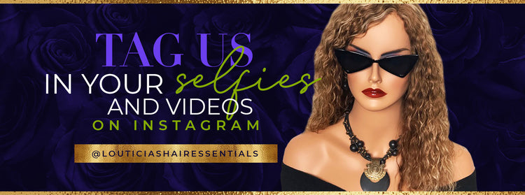 Follow @LouticiasHairEssentials on Instagram